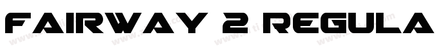 Fairway 2 Regular字体转换